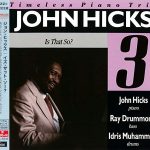 John Hicks - Is That So? (1990/2015)