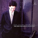John Pizzarelli - One Night with You: The John Pizzarelli Collection (1988-1990) (1996)