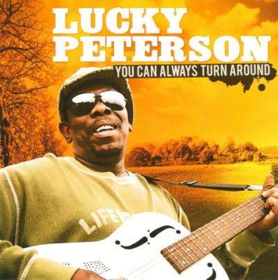 Lucky Peterson - You Can Always Turn Around (2010)