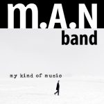 M.A.N. Band - My Kind of Music (2022)