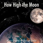 Marc Ongley & George Golla - How High the Moon (2022)