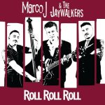 Marco J and the Jaywalkers - Roll Roll Roll (2023)