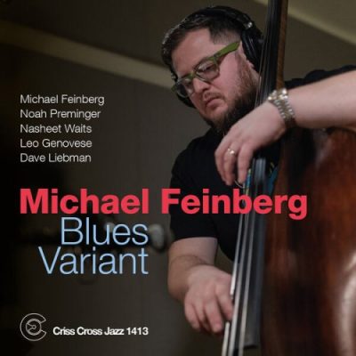 Michael Feinberg - Blues Variant (2023)