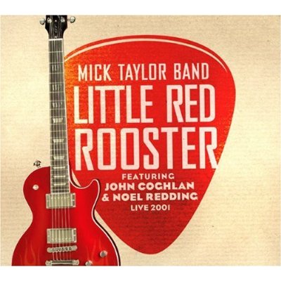 Mick Taylor Band - Little Red Rooster (2007)