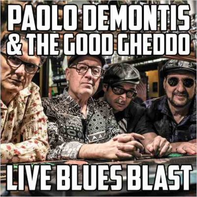 Paolo Demontis & The Good Gheddo - Live Blues Blast (2022)