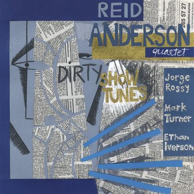 Reid Anderson, Mark Turner, Ethan Iverson, Jorge Rossy - Dirty Show Tunes (1997)