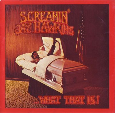 Screamin' Jay Hawkins - ... What That Is! (1969/1995)