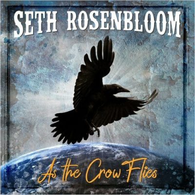 Seth Rosenbloom - As The Crow Flies (2023)