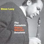 Steve Lacy - The Complete Whitey Mitchell Sessions (1956/2011)