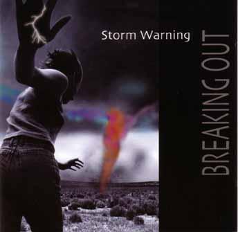 Storm Warning - Breaking Out (2006)
