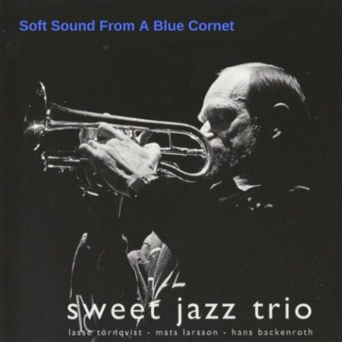Sweet Jazz Trio - Soft Sound From A Blue Cornet (1996/2023)