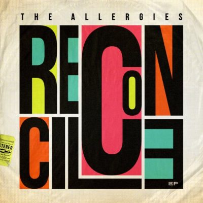 The Allergies - Reconcile [EP] (2023)
