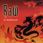 The Buddaheads - Raw (2007)