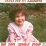 The Dave Liebman Group - Songs For My Daughter (1995)