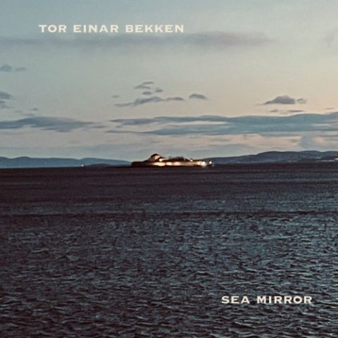 Tor Einar Bekken - Sea Mirror (2022)