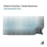 Umberto Fiorentino & Claudio Quartarone - Anamorfosi (2022)