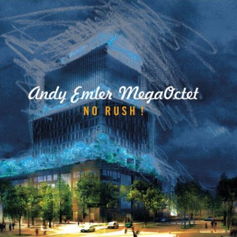 Andy Emler MegaOctet - NO RUSH ! (2023)