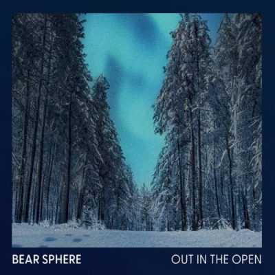 Bear Sphere - Out in the Open (2023) 