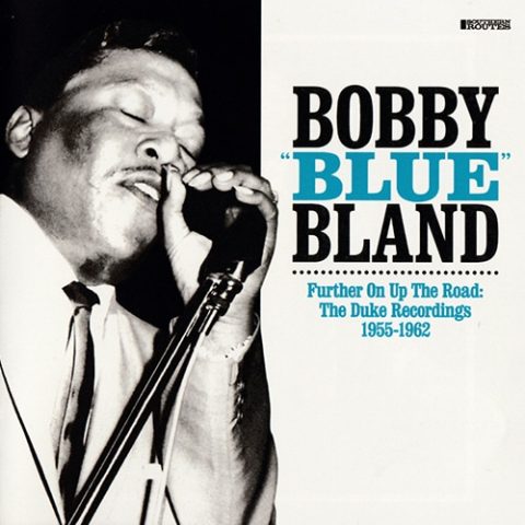 Bobby “Blue” Bland - Further On Up The Road: The Duke Recordings 1955-1962 (2016)
