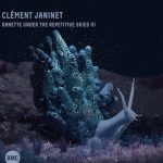 Clement Janinet - Ornette Under the Repetitive Skies III (2022)