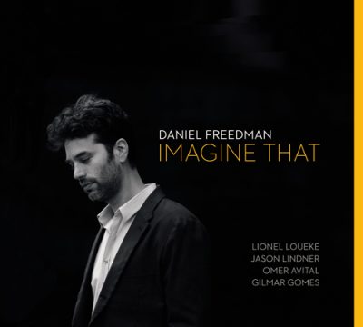 Daniel Freedman - Imagine That (2016)