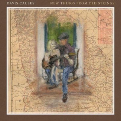 Davis Causey - New Things From Old Strings (2023)