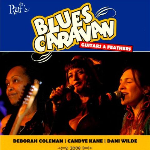 Deborah Coleman, Candye Kane, Dani Wilde - Blues Caravan: Guitars & Feathers (2008)
