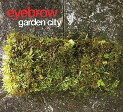 Eyebrow - Garden City (2014)
