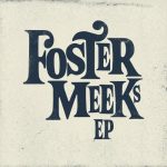 Foster Meeks - Foster Meeks EP (2023)