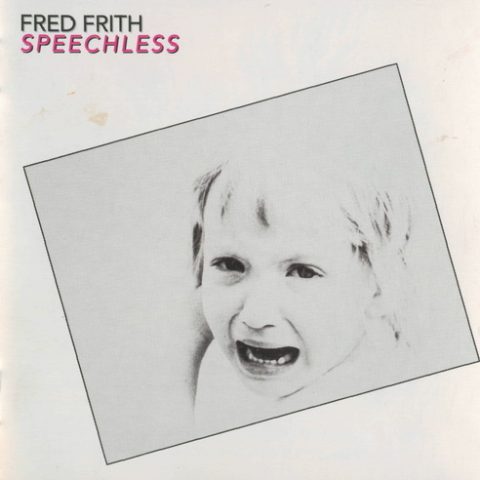 Fred Frith - Speechless (1991)