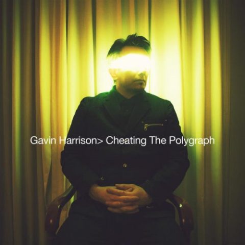 Gavin Harrison - Cheating The Polygraph (2015)
