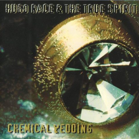 Hugo Race & The True Spirit - Chemical Weddin (1998)