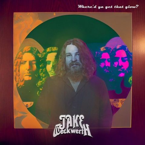 Jake Weckwerth - Where'd Ya Get That Glow? (2023)