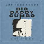 James Fresco - Big Daddy Gumbo (Bottom of the Bowl) (2023)