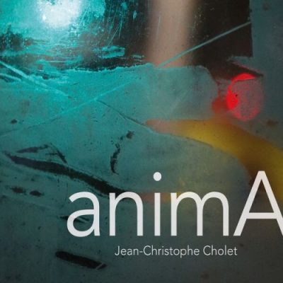 Jean-Christophe Cholet - Anima (2023)