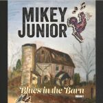 Mikey Junior - Blues in the Barn, Vol. 1 (2023)
