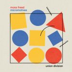 Moss Freed, Union Division - Micromotives (2023)