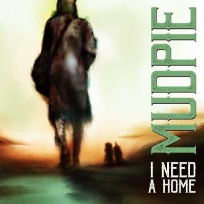 Mudpie - I Need a Home (2023)