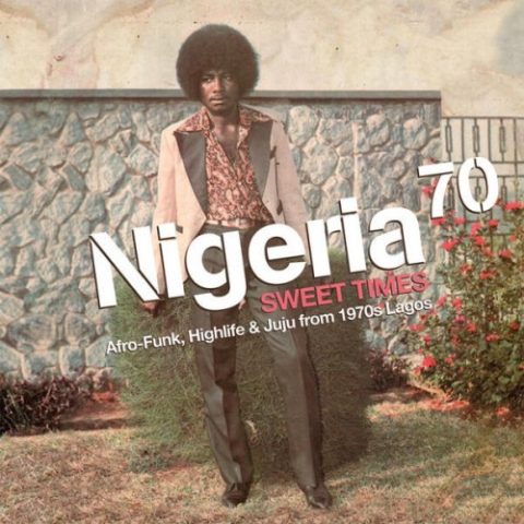 Nigeria 70 - Sweet Times (2011)