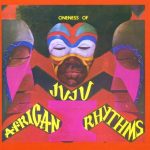Oneness of Juju - African Rhythms (1975/2002)