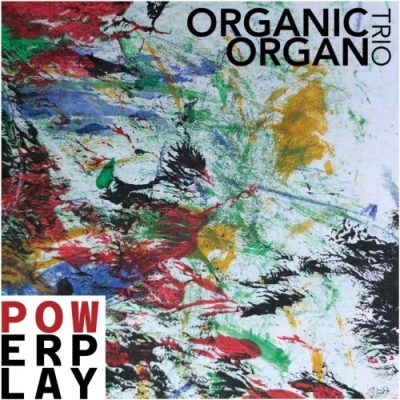 Organic Organ Trio - Powerplay (2023)