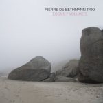 Pierre de Bethmann Trio - Essais, Volume 5 (2023)