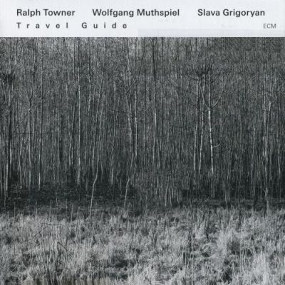 Ralph Towner, Wolfgang Muthspiel, Slava Grigoryan - Travel Guide (2013)