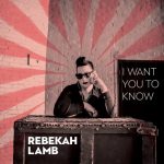 Rebekah Lamb - I Want You To Know (2023)
