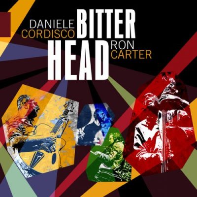 Ron Carter & Daniele Cordisco - Bitter Head (2023)