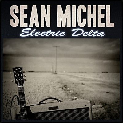 Sean Michel - Electric Delta (2013)