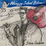 Steve Cochran - Nursery School Blues (2023)