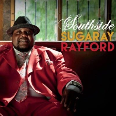 Sugaray Rayford - Southside (2015)
