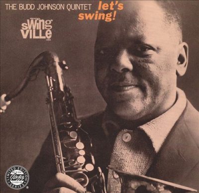 The Budd Johnson Quintet - Let's Swing! (1960/1992)