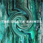 The Delta Saints - Bones (2015)